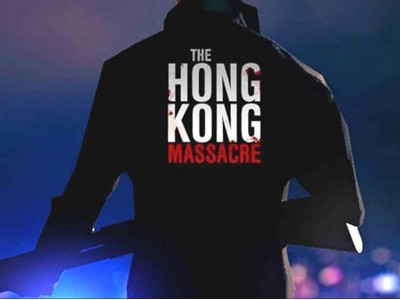  The Hong Kong Massacre:     ?