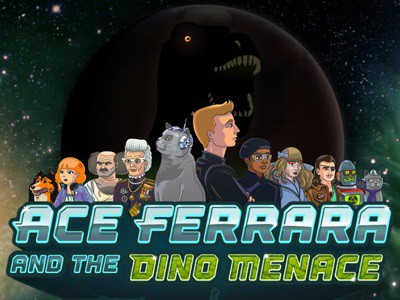   Ace Ferrara and the Dino Menace:   