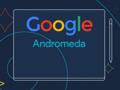 Andromeda    Android  Chrome OS