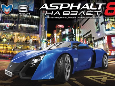 Gameloft   "Asphalt 8:  "    "Moscow City Racing 2013"