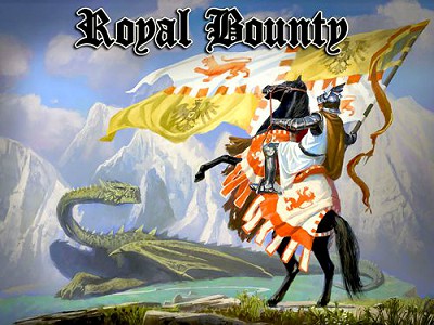   Royal Bounty:    